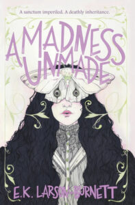 A Madness Unmade